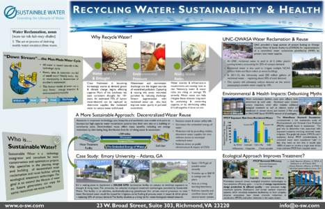 R ECYCLING WATER : S USTAINABILITY & H EALTH Extending the Lifecycle of Water Water Reclamation, noun [waw-ter rek-luh-mey-shuhn]