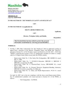 Manitoba Labour Board[removed]Portage Avenue Winnipeg, Manitoba, Canada R3C 0B6 T[removed]F[removed]www.manitoba.ca/labour/labbrd