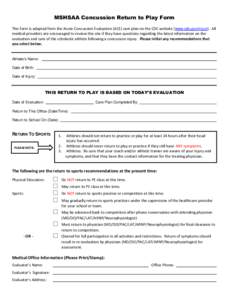 MSHSAA Concussion Return to Play Form This form is adapted from the Acute Concussion Evaluation (ACE) care plan on the CDC website (www.cdc.gov/injury). All medical providers are encouraged to review this site if they ha