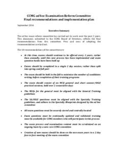 CCMG ad hoc Examination Reform Committee Final recommendations and implementation plan September 2014 Executive Summary