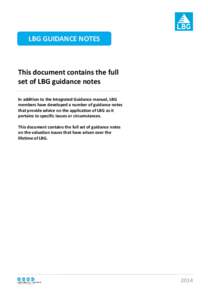 LBG GUIDANCE NOTES  This document contains the full set of LBG guidance notes In addition to the Integrated Guidance manual, LBG members have developed a number of guidance notes