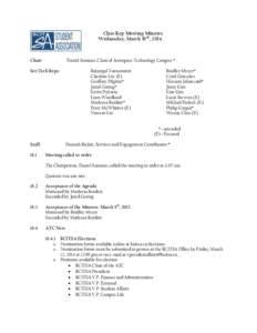 Class Rep Meeting Minutes Wednesday, March 19th, 2014 Daniel Sumano, Chair of Aerospace Technology Campus *  Chair: