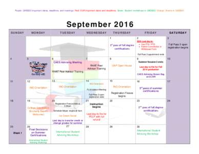 Purple: CAESDO important dates, deadlines, and meetings; Red: OUR important dates and deadlines; Green: Student workshops in CAESDO; Orange: Events in CAESDO  September 2016 SUNDAY  MONDAY