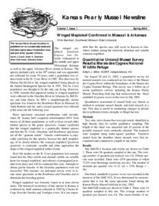 Kansas Pearly Mussel Newsline Volume 7, Issue 1 Spring[removed]Winged Mapleleaf Confirmed in Missouri & Arkansas