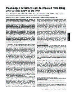 Plasminogen deficiency leads to impaired remodeling after a toxic injury to the liver Jorge A. Bezerra*, Thomas H. Bugge†, Hector Melin-Aldana, Gregg Sabla, Keith W. Kombrinck, David P. Witte, and Jay L. Degen