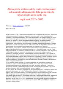 Attesa per la sentenza della corte costituzionale sul mancato adeguamento delle pensioni alle variazioni del costo della vita negli anni 2012 e 2013 Pubblicato in Diritto costituzionale ildi Sacco Fernando