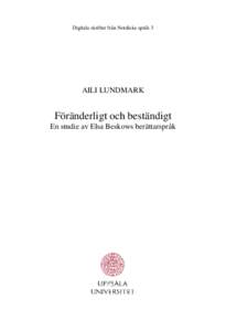 Digitala skrifter från Nordiska språk 3  AILI LUNDMARK Föränderligt och beständigt En studie av Elsa Beskows berättarspråk
