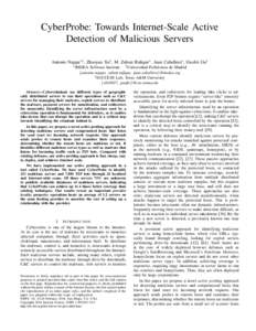 CyberProbe: Towards Internet-Scale Active Detection of Malicious Servers Antonio Nappa∗‡ , Zhaoyan Xu† , M. Zubair Rafique∗ , Juan Caballero∗ , Guofei Gu† ∗ IMDEA  Software Institute ‡ Universidad Polit´