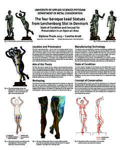 UNIVERSITY OF APPLIED SCIENCES POTSDAM DEPARTMENT OF METAL CONSERVATION The four baroque Lead Statues from Lerchenborg Slot in Denmark State of Condition and Concept for