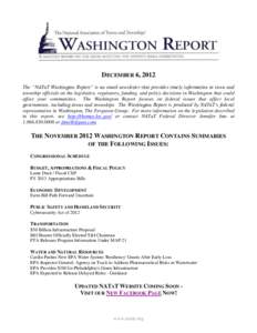 DECEMBER 6, 2012 The “NATaT Washington Report” is an email newsletter that provides timely information to town and township officials on the legislative, regulatory, funding, and policy decisions in Washington that c