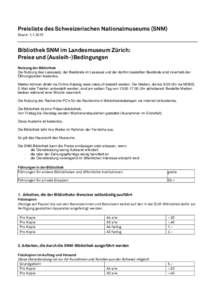 Preisliste des Schweizerischen Nationalmuseums (SNM) Stand: [removed]Bibliothek SNM im Landesmuseum Zürich: Preise und (Ausleih-)Bedingungen Nutzung der Bibliothek
