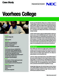 Case Study  Voorhees College Decades ago, historically black colleges such as Voorhees, Howard and Tuskegee largely competed with each other for top-quality students and faculty members. Today, these colleges routinely v