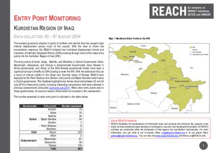 ENTRY POINT MONITORING KURDISTAN REGION OF IRAQ DATA COLLECTED: 03 – 07 AUGUST 2014 Map 1: Monitored Entry Points to the KRI