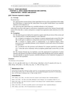 21 USC 957 NB: This unofficial compilation of the U.S. Code is current as of Jan. 4, 2012 (see http://www.law.cornell.edu/uscode/uscprint.html). TITLE 21 - FOOD AND DRUGS CHAPTER 13 - DRUG ABUSE PREVENTION AND CONTROL SU