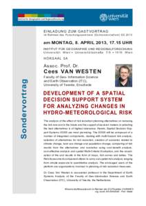 Institut für Geographie und Regionalforschung  EINLADUNG ZUM GASTVORTRAG im Rahmen des Forschungsseminars (Doktoratsstudium) SS 2013