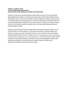 Kathleen L. Anderson, M.Ed. Carolina Global Breastfeeding Institute School of Public Health, Department of Maternal and Child Health Kathleen is the Director of the Breastfeeding-Friendly Child Care Project at The Caroli