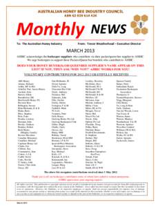 AUSTRALIAN HONEY BEE INDUSTRY COUNCIL ABN[removed]Monthly To: The Australian Honey Industry
