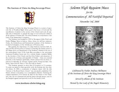 The Institute of Christ the King Sovereign Priest  Solemn High Requiem Mass for the  Commemoration of All Faithful Departed