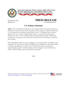 United States Diplomatic Mission to Nigeria, Public Affairs Section Plot 1075, Diplomatic Drive, Central Business District, Abuja Telephone: [removed]Website at http://nigeria.usembassy.gov PRESS RELEASE