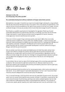 Statement on Rio +20 From Bioversity, FAO, IFAD and WFP No sustainable development without eradication of hunger and extreme poverty We stand at a crossroads: it lies within our reach to eliminate hunger and poverty, usi