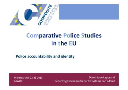 COMPOSITE Comparative Police Studies in the EU Police accountability and identity