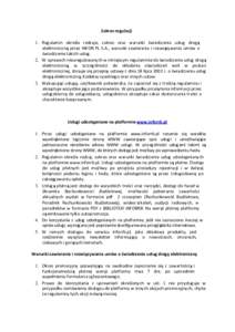 Zakres regulacji    1. Regulamin  określa  rodzaje,  zakres  oraz  warunki  świadczenia  usług  drogą  elektroniczną  przez  INFOR  PL  S.A.,  warunki  zawierania i rozwiązywania umów o  św