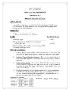 CITY OF VERNON GAS & ELECTRIC DEPARTMENT Schedule No. TC-1 TRAFFIC CONTROL SERVICE APPLICABILITY Applicable to single-phase service for traffic-directional signs or traffic-signal