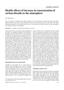 GENERAL ARTICLE  Health effects of increase in concentration of carbon dioxide in the atmosphere D. S. Robertson The toxic effects, to humans and other mammals, of concentrations of carbon dioxide in the atmosphere which