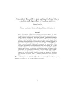 Generalized Dyson Brownian motion, McKean-Vlasov equation and eigenvalues of random matrices Xiang-Dong Li Chinese Academy of Sciences, Beijing, China,  Abstract Using Itˆ