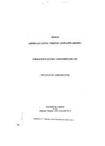 [removed]AUSTRALIAN CAPITAL TERRITORY LEGISLATIVE ASSEMBLY PUBUCATIONS CONTROL (AMENDMENT) BILL[removed]EXPLANATORY MEMORANDUM