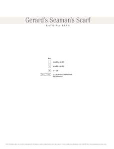 Gerard’s Seaman’s Scarf KATRINA KING Key k on RS; p on WS p on RS; k on WS