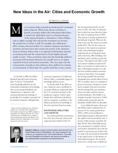 New Ideas in the Air: Cities and Economic Growth BY GERALD A. CARLINO M  ost countries make sustained economic growth a principal