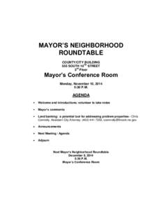 MAYOR’S NEIGHBORHOOD ROUNDTABLE COUNTY/CITY BUILDING 555 SOUTH 10TH STREET 3rd Floor