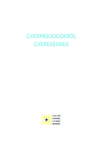 GYERMEKJOGOKRÓL GYEREKEKNEK CSALÁD GYERMEK IFJÚ SÁG