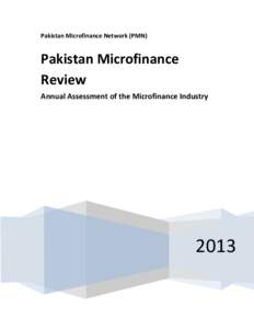 Pakistan Microfinance Network (PMN)  Pakistan Microfinance Review Annual Assessment of the Microfinance Industry