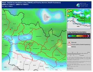 Nepal - Rainfall Accumulation 3-Day (TRMM) and Priority Districts (Health Assistance) 05MAY15 1700UTC - 08MAY15 1700UTC PDC - EQ7.8 - TRMM012 ³