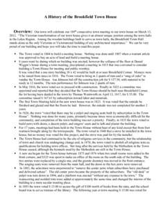 A History of the Brookfield Town House Overview: Our town will celebrate our 189th consecutive town meeting in our town house on March 13, 2012. “The Victorian transformation of our town house gives it an almost unique
