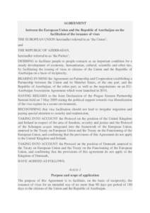 AGREEMENT between the European Union and the Republic of Azerbaijan on the facilitation of the issuance of visas THE EUROPEAN UNION hereinafter referred to as ‘the Union’; and THE REPUBLIC OF AZERBAIJAN,