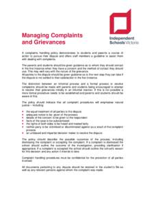 Managing Complaints and Grievances A complaints handling policy demonstrates to students and parents a course of action to pursue their dispute and offers staff members a guideline to assist them with dealing with compla