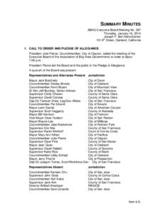 SUMMARY MINUTES ABAG Executive Board Meeting No. 397 Thursday, January 16, 2014 Joseph P. Bort MetroCenter 101 8th Street, Oakland, California 1. CALL TO ORDER AND PLEDGE OF ALLEGIANCE