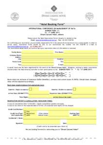 “Hotel Booking Form” INTERNATIONAL CONFERENCE ON MANAGEMENT OF DATA SIGMOD PODS’ 11 12 – 17 JUNE 2011 Divani Caravel Hotel, Athens Please ensure the Hotel Reservation Form is faxed or e-mailed to the: