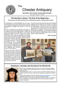 The  Chester Antiquary Newsletter of the Chester Archaeological Society 2013 Issue 2 (Autumn / Winter)