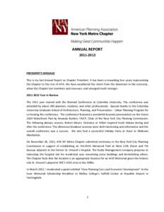 ANNUAL REPORTPRESIDENT’S MESSAGE This is my last Annual Report as Chapter President. It has been a rewarding four years representing the Chapter to the rest of APA. We have weathered the storm from the downt