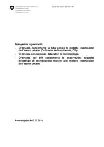 Dipartimento federale dell’interno DFI  Spiegazioni riguardanti: − Ordinanza concernente la lotta contro le malattie trasmissibili dell’essere umano (Ordinanza sulle epidemie, OEp) − Ordinanza concernente i labor