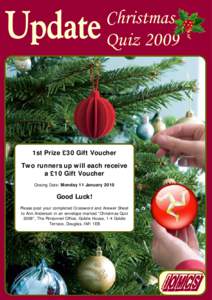 Christmas Quiz 2009 1st Prize £30 Gift Voucher Two runners up will each receive a £10 Gift Voucher