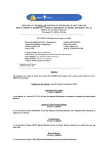 MINUTES OF THE REGULAR MEETING OF THE BOARD OF EDUCATION OF  HOLY TRINITY ROMAN CATHOLIC SEPARATE SCHOOL DIVISION NO. 22 Held by way of Video Conference On January 13, 2014 at 3:00 pm. ___________________________________