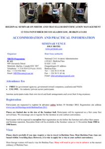 REGIONAL SEMINAR ON MRTDS AND TRAVELLER IDENTIFICATION MANAGEMENT 12 TO14 NOVEMBER 2013 OUAGADOUGOU, BURKINA FASO ACCOMMODATION AND PRACTICAL INFORMATION SEMINAR VENUE JOLY HOTEL