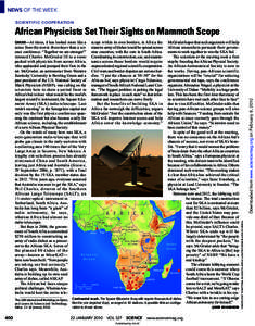 NEWS OF THE WEEK SCIENTIFIC COOPERATION African Physicists Set Their Sights on Mammoth Scope  Dakar, 11–16 January 2010.