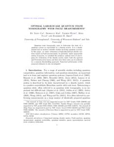 Submitted to the Annals of Statistics  OPTIMAL LARGE-SCALE QUANTUM STATE TOMOGRAPHY WITH PAULI MEASUREMENTS∗ By Tony Cai† , Donggyu Kim‡ , Yazhen Wang‡ , Ming Yuan‡ and Harrison H. Zhou§