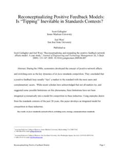 Reconceptualizing Positive Feedback Models: Is “Tipping” Inevitable in Standards Contests? 1 Scott Gallagher James Madison University